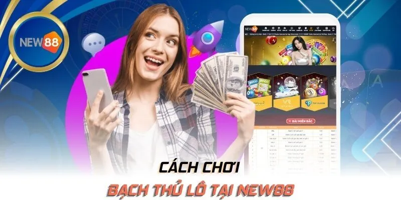 Cách chơi bạch thủ lô tại NEW88