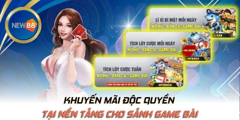 Khuyến mãi độc quyền tại nền tảng cho sảnh game bài