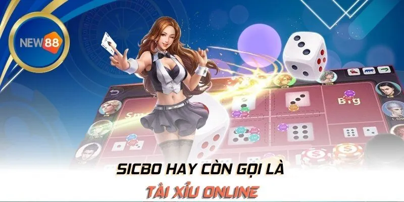 Sicbo hay còn gọi là tài xỉu online
