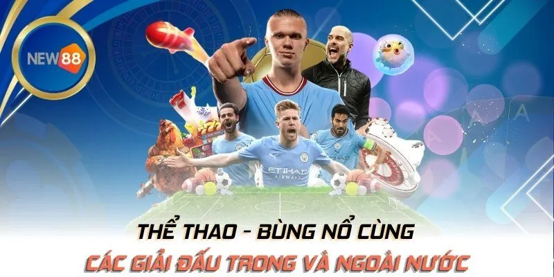 Thể thao - Bùng nổ cùng các giải đấu trong và ngoài nước