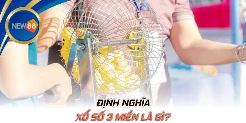 Xổ số 3 miền là gì?
